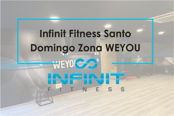 Infinit Fitness Santo Domingo Sala WEYOU